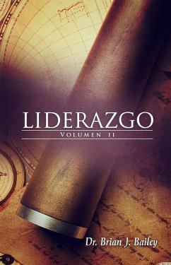 Liderazgo II (eBook, ePUB) - Brian J. Bailey, Dr.