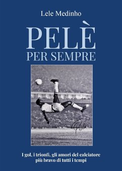 Pelè per sempre (eBook, ePUB) - Medinho, Lele