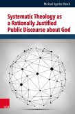 Systematic Theology as a Rationally Justified Public Discourse about God (eBook, PDF)