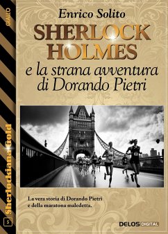 Sherlock Holmes e la strana avventura di Dorando Pietri (eBook, ePUB) - Solito, Enrico