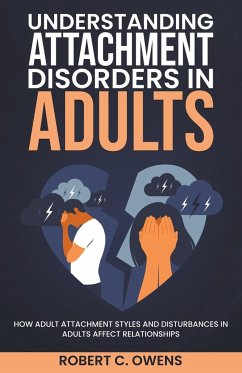 Understanding Attachment Disorders in Adults - Owens, Robert C.