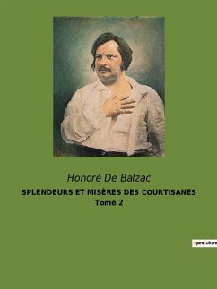 SPLENDEURS ET MISÈRES DES COURTISANES Tome 2 - Balzac, Honoré de