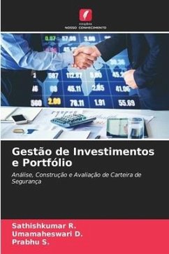 Gestão de Investimentos e Portfólio - R., Sathishkumar;D., Umamaheswari;S., Prabhu