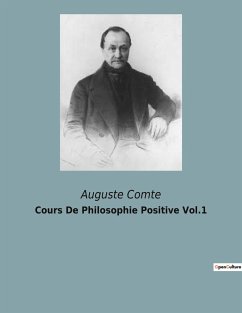 Cours De Philosophie Positive Vol.1 - Comte, Auguste