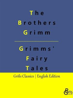 Grimms' Fairy Tales - The Brothers Grimm