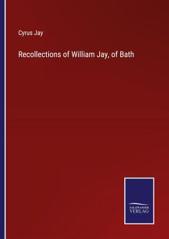 Recollections of William Jay, of Bath - Jay, Cyrus