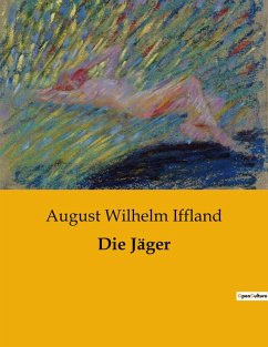 Die Jäger - Iffland, August Wilhelm