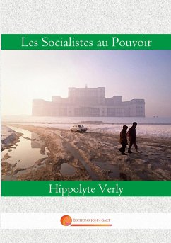 Les Socialistes au Pouvoir - Verly, Hippolyte