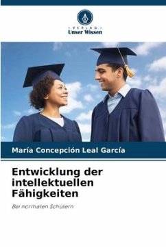 Entwicklung der intellektuellen Fähigkeiten - Leal García, María Concepción