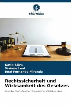 Rechtssicherheit und Wirksamkeit des Gesetzes - Silva, Katia;Leal, Viviane;Miranda, José Fernando