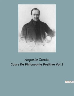 Cours De Philosophie Positive Vol.3 - Comte, Auguste