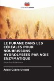 LE FURANE DANS LES CÉRÉALES POUR NOURRISSONS HYDROLYSÉES PAR VOIE ENZYMATIQUE