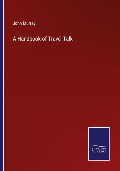 A Handbook of Travel-Talk - Murray, John