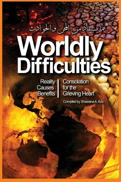Worldly Difficulties - Reality, Causes and Benefits - A Aziz, Shawana