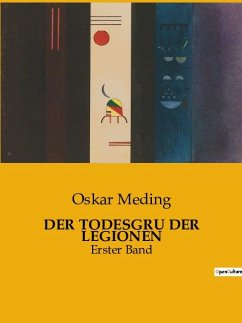 DER TODESGRU DER LEGIONEN - Meding, Oskar