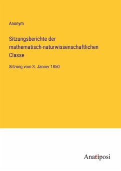 Sitzungsberichte der mathematisch-naturwissenschaftlichen Classe - Anonym