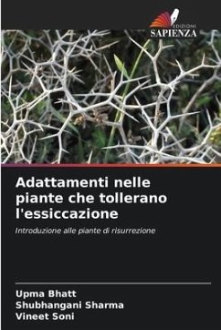 Adattamenti nelle piante che tollerano l'essiccazione - Bhatt, Upma;Sharma, Shubhangani;Soni, Vineet