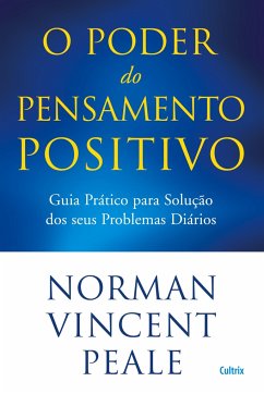 O Poder do Pensamento Positivo - Peale, Norman Vincent