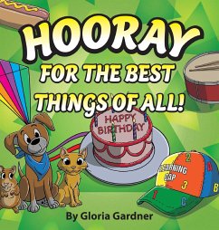 Hooray For The Best Things Of All! - Gardner, Gloria; Strong, Eric M.