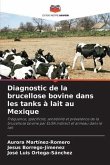 Diagnostic de la brucellose bovine dans les tanks à lait au Mexique