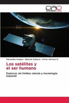 Los satélites y el ser humano - Aragao, Alexandra;Cabrera, Marcela;Herrera G., Víctor