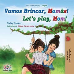 Let's play, Mom! (Portuguese English Bilingual Book for Children - Brazilian) - Admont, Shelley; Books, Kidkiddos