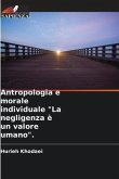 Antropologia e morale individuale "La negligenza è un valore umano".