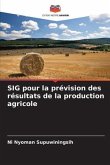 SIG pour la prévision des résultats de la production agricole