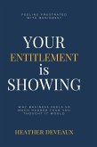 Your Entitlement is Showing