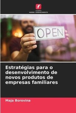 Estratégias para o desenvolvimento de novos produtos de empresas familiares - Borovina, Maja