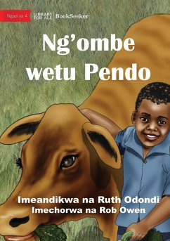 Ndalo And Pendo - The Best Of Friends - Ng'ombe wetu Pendo - Odondi, Ruth