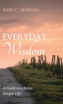 Everyday Wisdom - Morgan, John C.