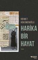 Harika Bir Hayat - Hükümenoglu, Hikmet