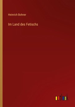 Im Land des Fetischs - Bohner, Heinrich