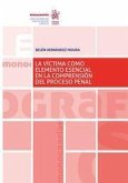 La víctima como elemento esencial en la comprensión del Proceso Penal