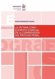 La víctima como elemento esencial en la comprensión del Proceso Penal