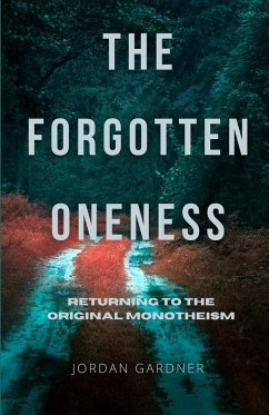 The Forgotten Oneness - Gardner, Jordan