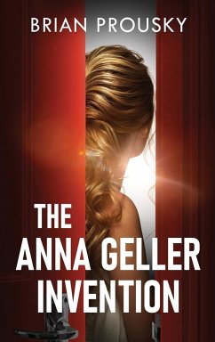 The Anna Geller Invention - Prousky, Brian