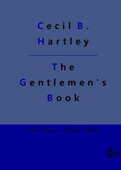 The Gentlemen's Book - Hartley, Cecil B.