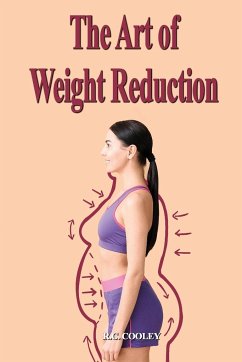 The Art of Weight Reduction - Cooley, R. C.