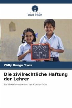 Die zivilrechtliche Haftung der Lehrer - Yves, Willy Bungu