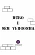 Duro e Sem Vergonha - Bild 1