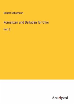 Romanzen und Balladen für Chor - Schumann, Robert