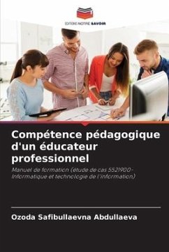 Compétence pédagogique d'un éducateur professionnel - Abdullaeva, Ozoda Safibullaevna