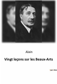 Vingt leçons sur les Beaux-Arts - Alain