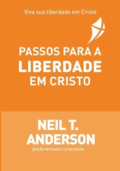 PASSOS PARA A LIBERDADE EM CRISTO - Anderson, Neil T