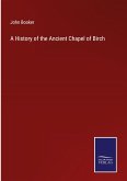 A History of the Ancient Chapel of Birch