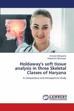 Holdaway's soft tissue analysis in three Skeletal Classes of Haryana - Mahapatra, Smaraki;Bhatnagar, Deepankar