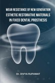 Wear Resistance of New Generation Esthetic Restorative Materials in Fixed Dental Prosthesis