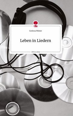 Leben in Liedern. Life is a Story - story.one - Winter, Corinna